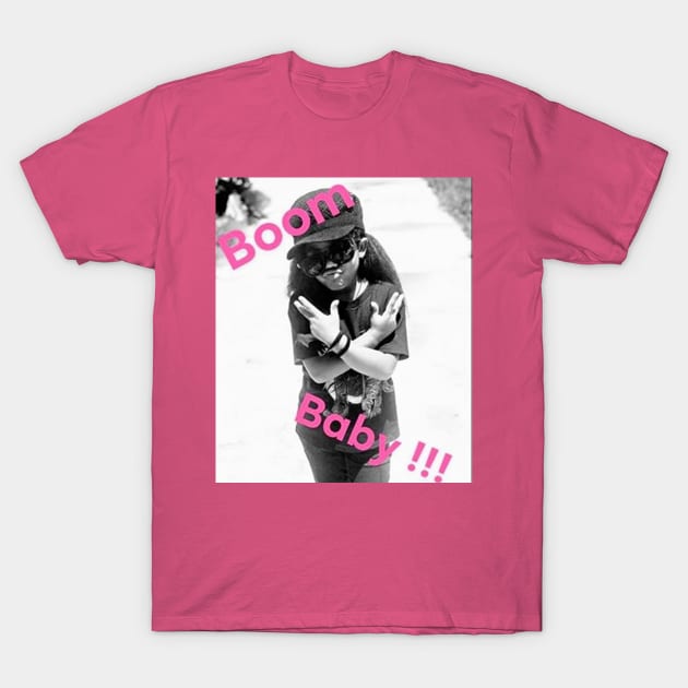 BOOM BABY T-Shirt by A6Tz